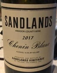 Image result for Sandlands Chenin Blanc Amador County