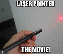 Image result for lasers pointers memes