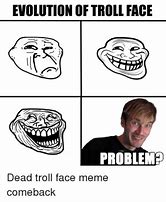 Image result for Problem Meme Troll
