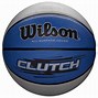 Image result for Wilson Clutch Basketball