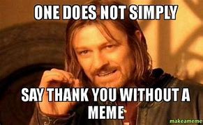 Image result for Thanks Everybody for Your Support Meme