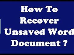 Image result for Retrieve Unsaved Word Document