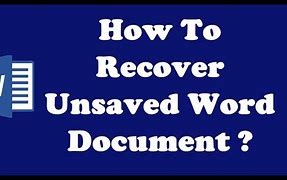 Image result for How to Recover an Unsaved Document On MS Word