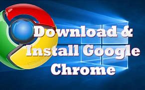 Image result for Download and Install Chrome Browser