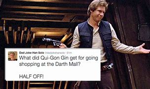 Image result for Han Solo Dad Jokes