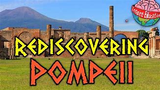 Image result for Rediscovering Pompeii