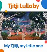 Image result for Tjitji Lullaby Lyrics