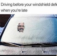 Image result for Dirt On Windshield Meme