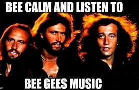 Image result for Bee Gees Meme