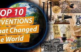 Image result for Inventions That Changed the World