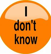 Image result for i dont know anything