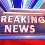 Image result for Breaking News Sign