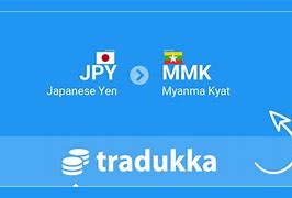 Image result for Japanese Yen to MMK