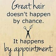 Image result for Hair Stylist Quotes for Facebook