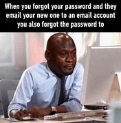 Image result for Forgetting Password Meme