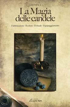 candele e magia la magia delle candele libro di leo vinci candele e magia la magia delle candele libro di leo vinci