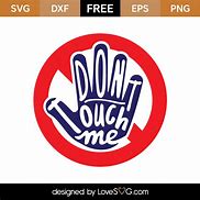 Image result for Don't Touch Me SVG