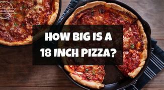 Image result for How Big Is an 18 Inch Pizza