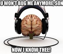 Image result for Listening Song My Brain Meme