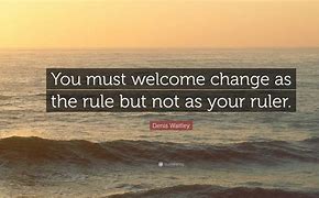 Image result for Welcoming Change Quotes
