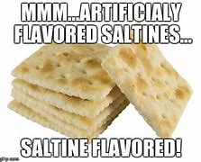 Image result for Saltine Cracker Meme