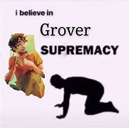 Image result for Grover Underwood Memes