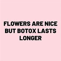 Image result for Botox Beauty Quotes
