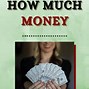Image result for Picture Money Shows You How Much Money Is It