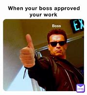 Image result for Boss Memes for Work