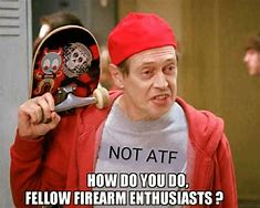 Image result for Funny ATF Memes