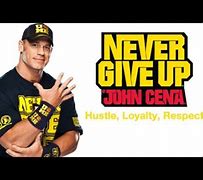 Image result for John Cena Just Give Up