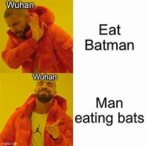 Image result for We Eat the Bat Meme