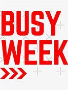 Image result for Busy Week Meme