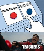 Image result for Schoology Memes