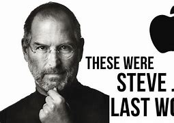 Image result for Steve Jobs Last Message