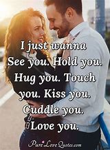 Image result for Touch Me Love Quotes