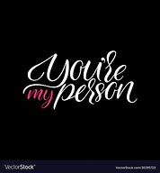 Image result for You Are My Person Scroll Design