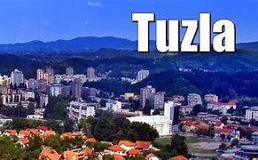 Image result for Tuzla BiH