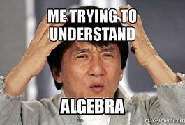 Image result for Trying to Understand Meme