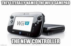 Image result for Wii U Controller Memes