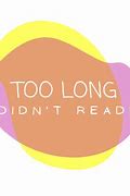 Image result for Too Long Didn't Read Meme