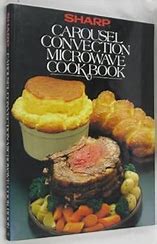 Image result for Sharp Carousel Convection Microwave Cookbook