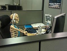 Image result for Skeleton at Work Meme