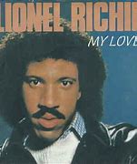 Image result for Lionel Richie My Love