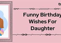 Image result for Funny Notes to My Daughter