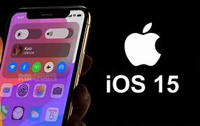 Image result for IOS 15 Phones