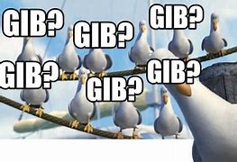 Image result for GIB Meme
