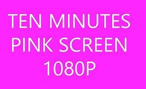 Image result for Super Bright Pink Screen