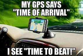 Image result for Funny GPS ETA Meme