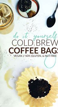 Image result for how to making cold brewed coffee bag